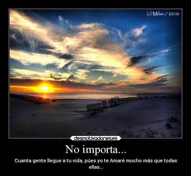 No importa... -