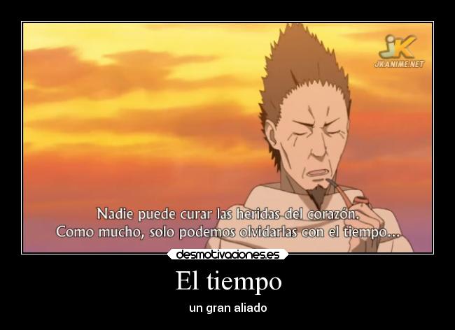 El tiempo - un gran aliado