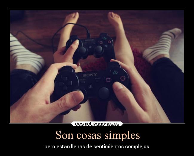 Son cosas simples -
