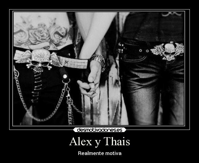 Alex y Thais - Realmente motiva
