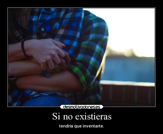 Si no existieras -