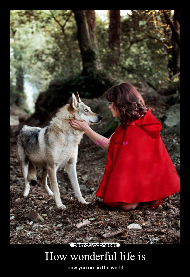 How wonderful life is -