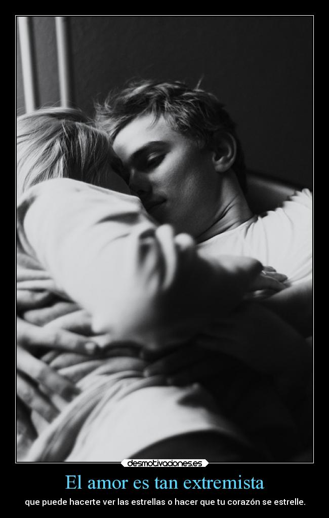 El amor es tan extremista - 