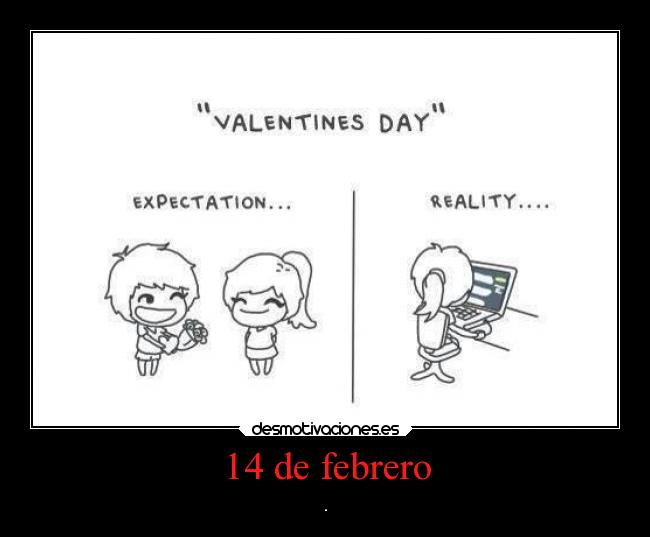 14 de febrero - .