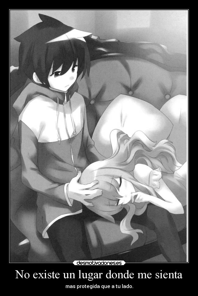 No existe un lugar donde me sienta - mas protegida que a tu lado.