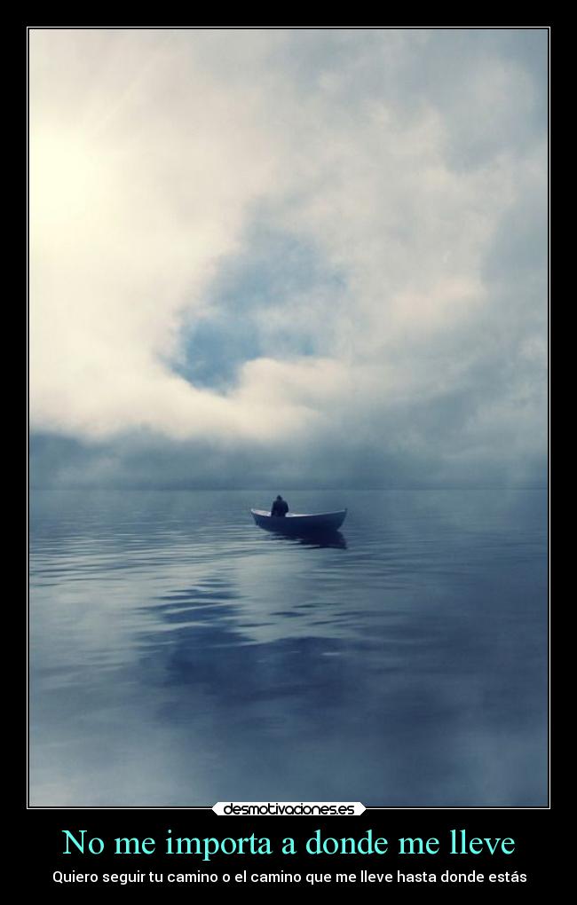 No me importa a donde me lleve -