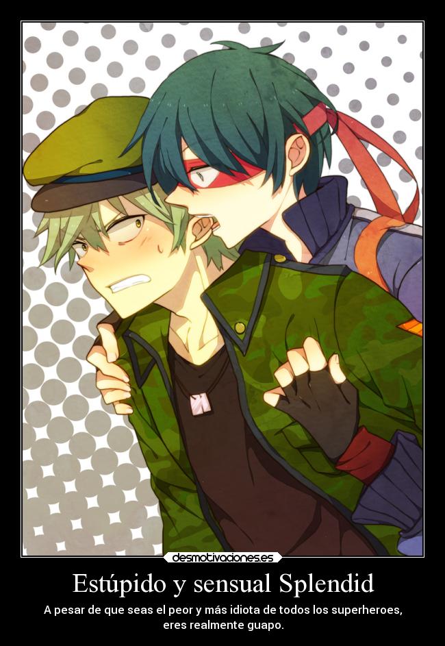 Estúpido y sensual Splendid -