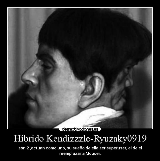 Híbrido Kendizzzle-Ryuzaky0919 - 