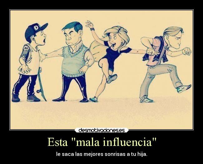 Esta mala influencia - 