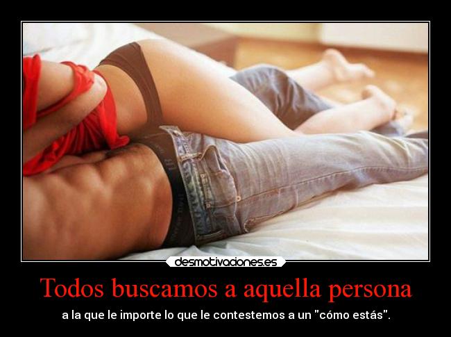 Todos buscamos a aquella persona - 