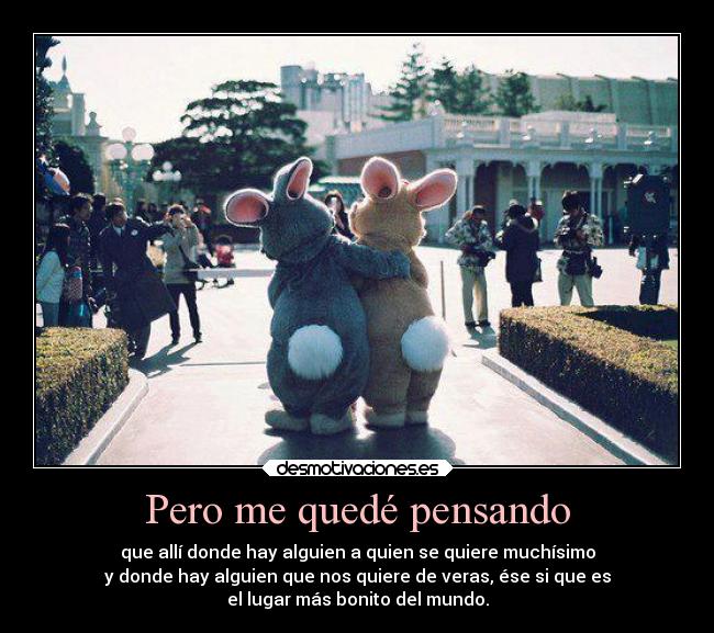 Pero me quedé pensando -