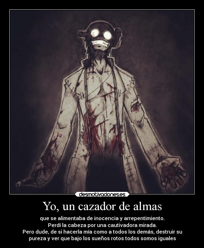 Yo, un cazador de almas -