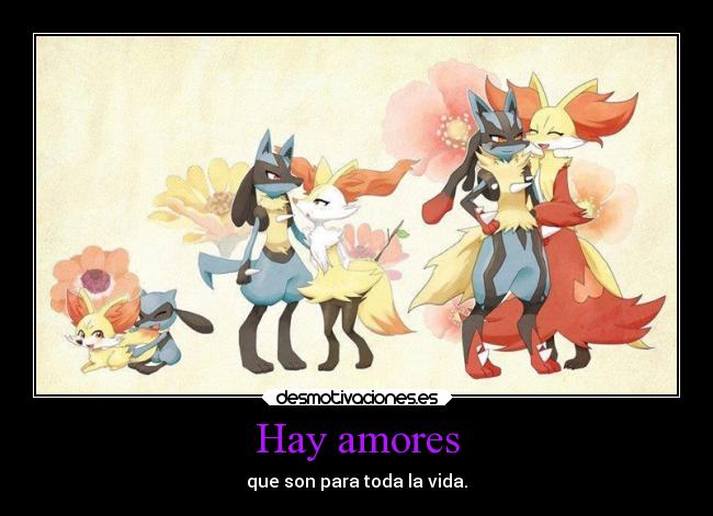 carteles amor pokemon lucario riolu fennekin braixen delphox desmotivaciones