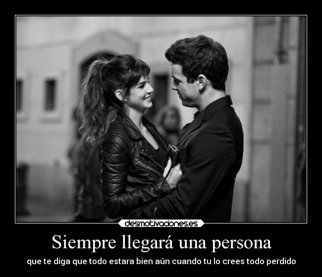 Siempre llegará una persona - 