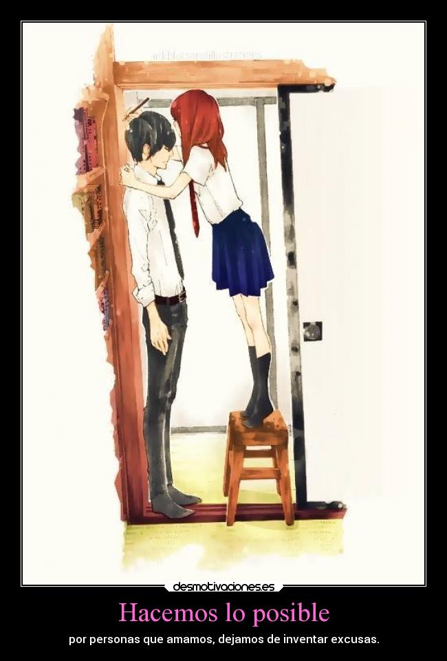 Hacemos lo posible - por personas que amamos, dejamos de inventar excusas.