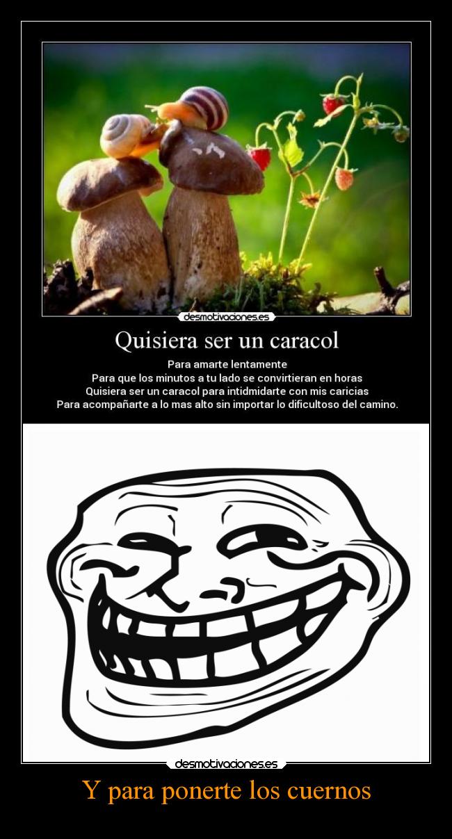 Y para ponerte los cuernos -