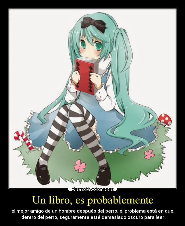 carteles animales amor amistad anime manga libro perro amigo leer verdadverdaderayoigo desmotivaciones