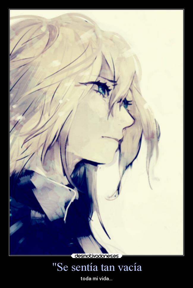 Se sentía tan vacía - 