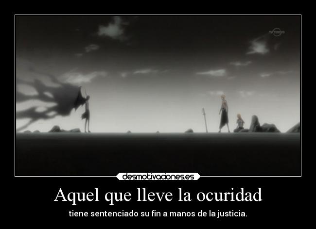 carteles anime bleach ulquiorra muere clandominadores ejercitodemar desmotivaciones