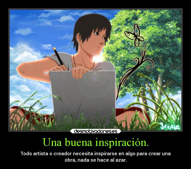 Una buena inspiración. -