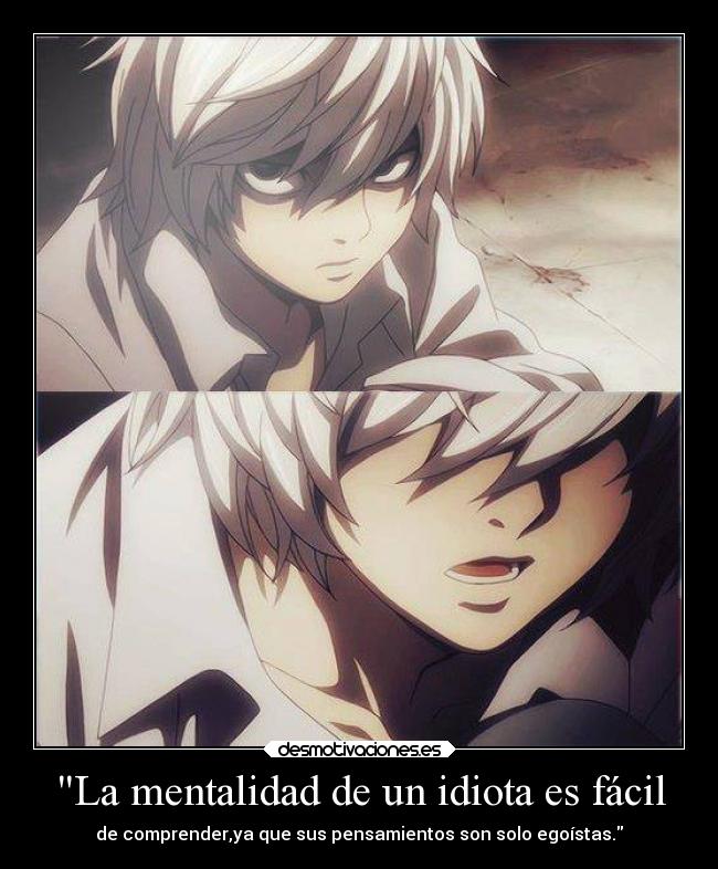 La mentalidad de un idiota es fácil -