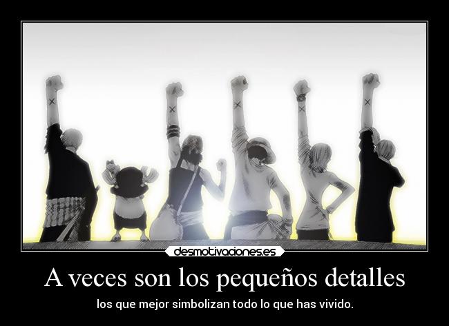 A veces son los pequeños detalles -