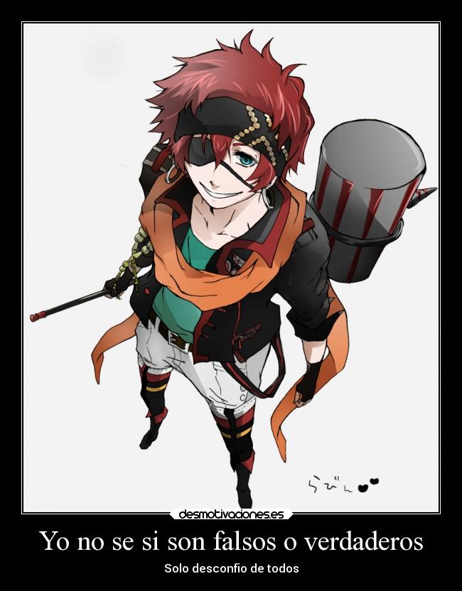 Yo no se si son falsos o verdaderos - Solo desconfio de todos