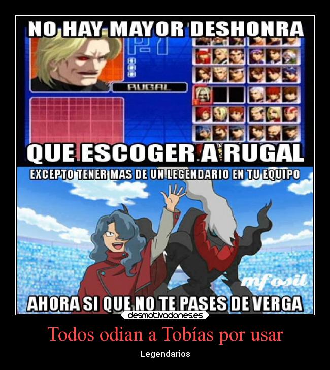 Todos odian a Tobías por usar - Legendarios