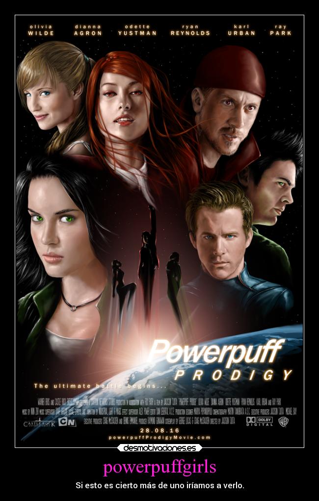 powerpuffgirls - Si esto es cierto más de uno iríamos a verlo.