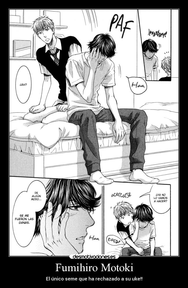 Fumihiro Motoki - El único seme que ha rechazado a su uke!!