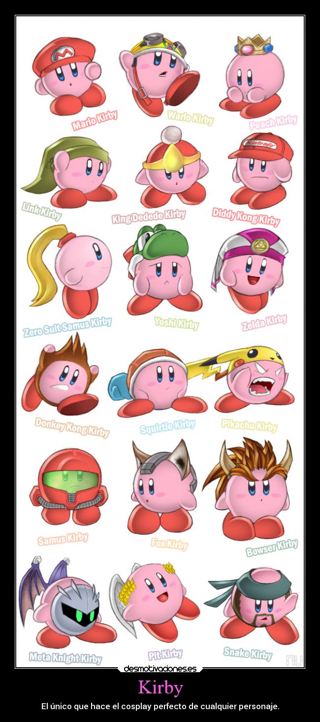 Kirby - El único que hace el cosplay perfecto de cualquier personaje.