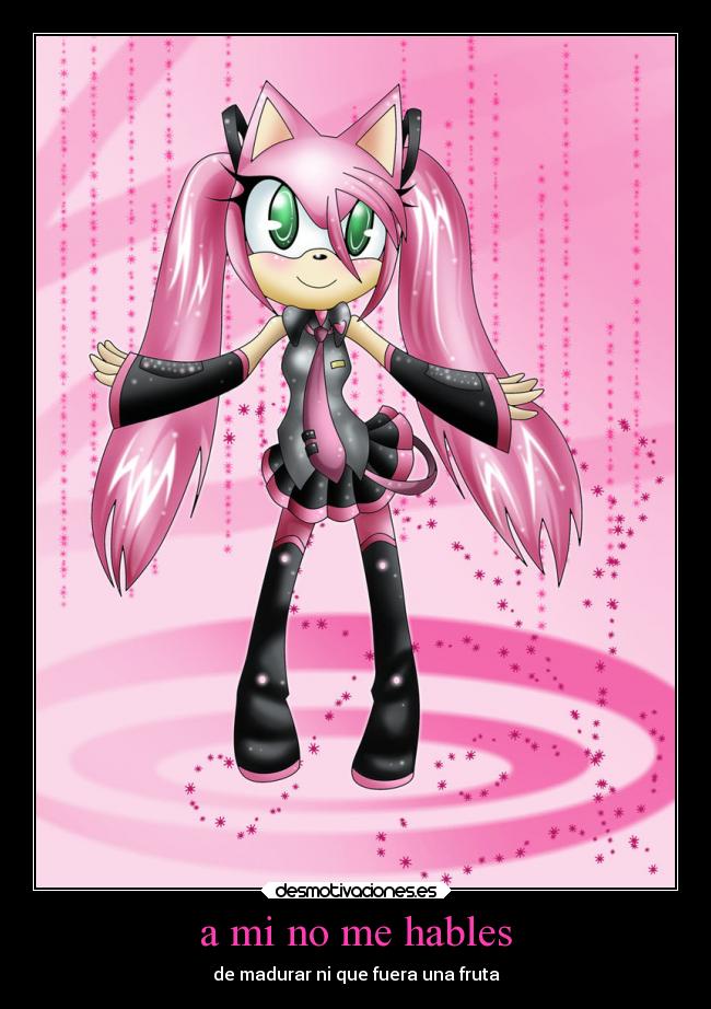 a mi no me hables - de madurar ni que fuera una fruta