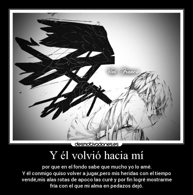 Y él volvió hacia mí -