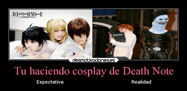 Tu haciendo cosplay de Death Note - 