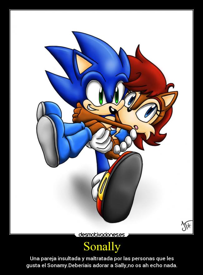 Sonally - Una pareja insultada y maltratada por las personas que les
gusta el Sonamy.Deberiais adorar a Sally,no os ah echo nada.