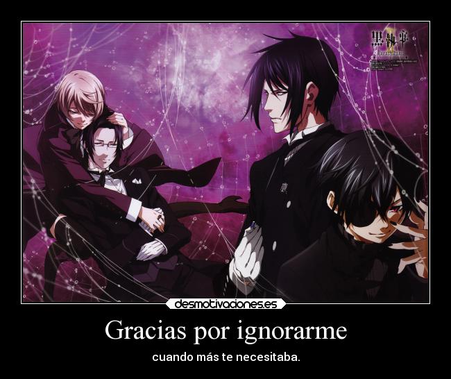 Gracias por ignorarme - cuando más te necesitaba.