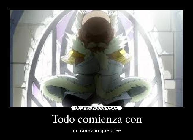 Todo comienza con - un corazón que cree