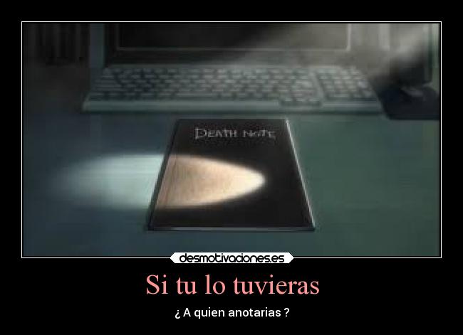 Si tu lo tuvieras - ¿ A quien anotarias ?