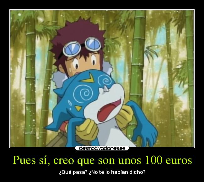 carteles anime dinero humor universidad digimon desmotivaciones