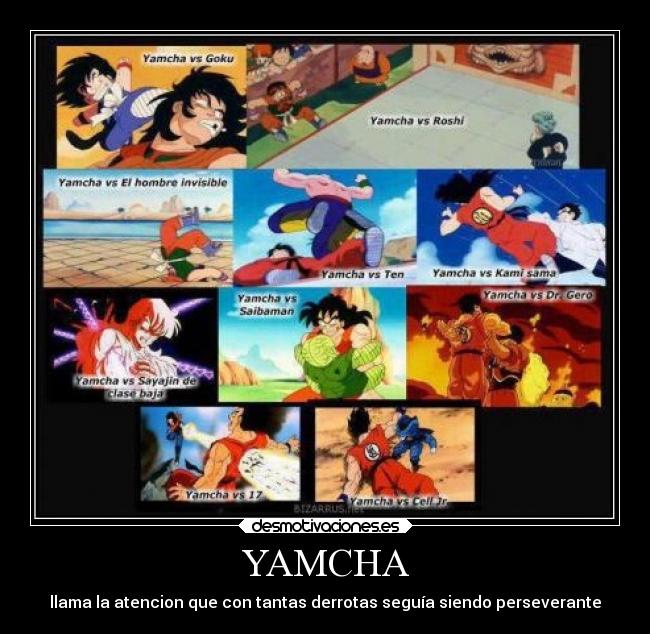 carteles anime dragon ball yamcha llama atencion tantas derrotas seguia siendo perseverante desmotivaciones