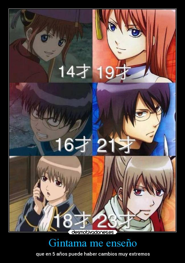 Gintama me enseño - que en 5 años puede haber cambios muy extremos