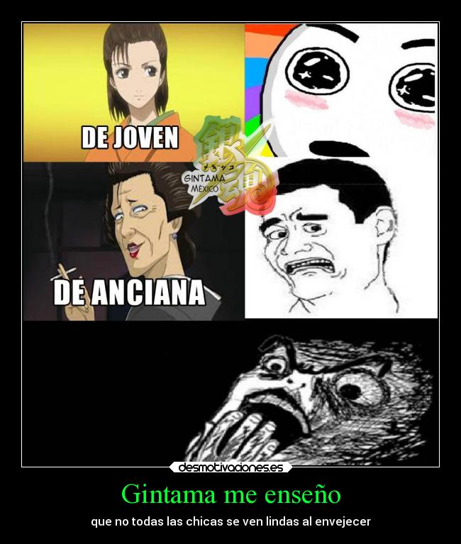 Gintama me enseño - que no todas las chicas se ven lindas al envejecer