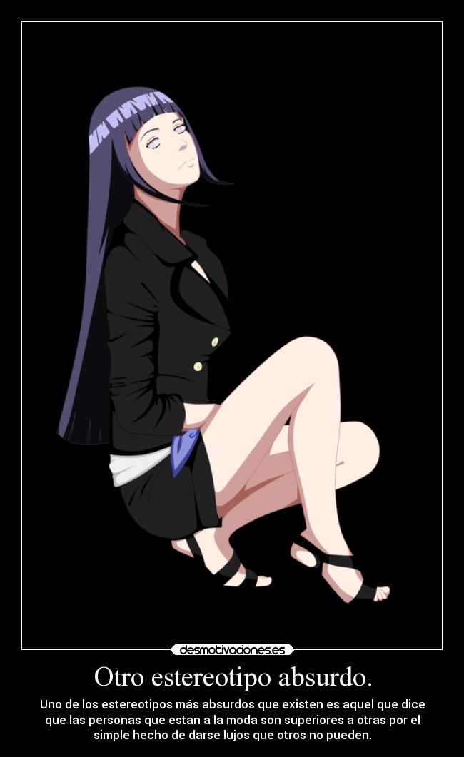 Otro estereotipo absurdo. - Uno de los estereotipos más absurdos que existen es aquel que dice
que las personas que estan a la moda son superiores a otras por el
simple hecho de darse lujos que otros no pueden.