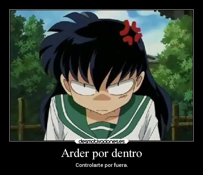 Arder por dentro - Controlarte por fuera.