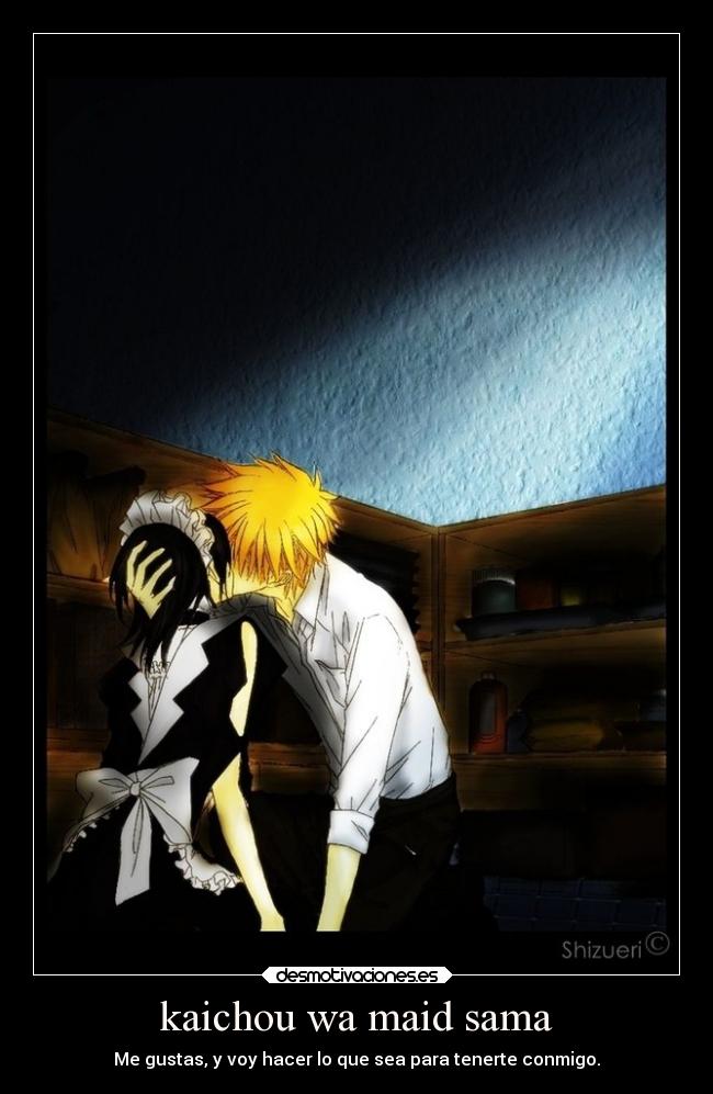 kaichou wa maid sama - Me gustas, y voy hacer lo que sea para tenerte conmigo.