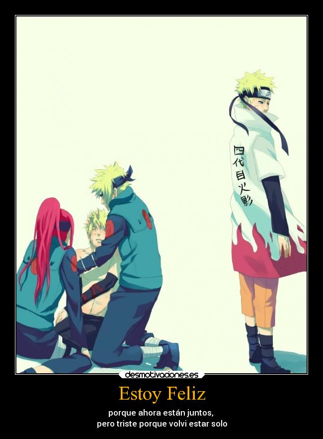 Estoy Feliz - porque ahora están juntos,
pero triste porque volvi estar solo