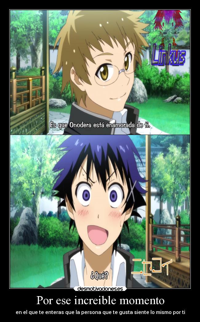 Por ese increible momento - en el que te enteras que la persona que te gusta siente lo mismo por ti