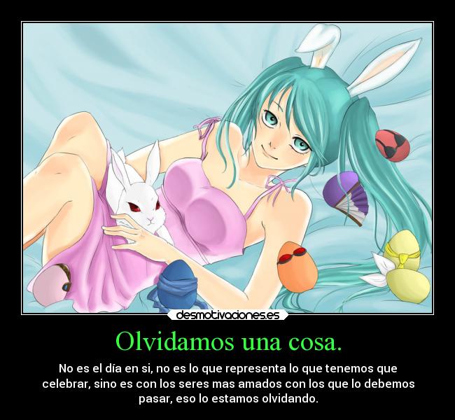 carteles anime olvidamos eso muchas veces hatsune miku vocaloid desmotivaciones