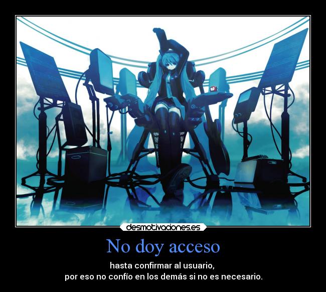 No doy acceso -