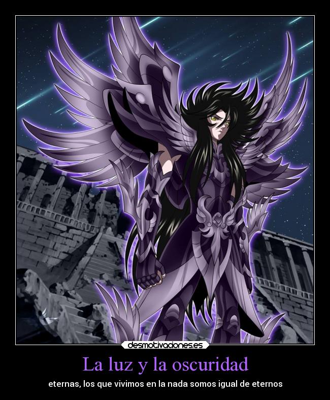La luz y la oscuridad - eternas, los que vivimos en la nada somos igual de eternos